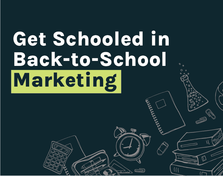 Lessons for Back-to-School Marketers in 2022